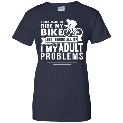 Cycling shirt: I Want To Ride My Bike To Ignore All Of Adult Problems