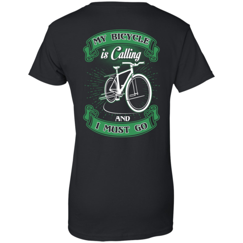 My Bicycle is Calling and I Must Go Shirt