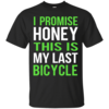 I Promise Honey This Is My Last Bicycle Shirts