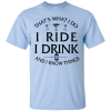Cycling Shirs: That's What I Do I Ride I Drink and I Know Things White vs