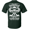 Airborne t shirt: Some people live an entire lifetime