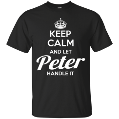 Name Shirts: Keep calm and let Peter handle it