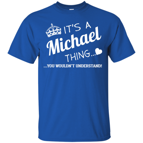Name Shirts: It's a Michael thing, you wouldn't understand