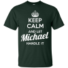 Name Shirts: Keep calm and let Michael handle it