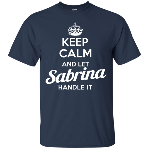 Name Shirts: Keep calm and let Sabrina handle it