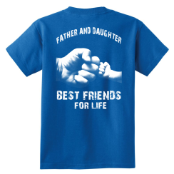 Father and Daughter Best Friends For Life T Shirt - Youth Version