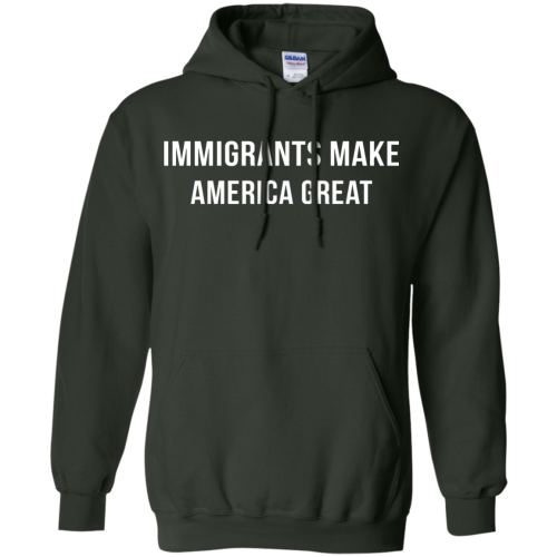 Immigrants Make America Great T Shirt, Hoodies, Tank