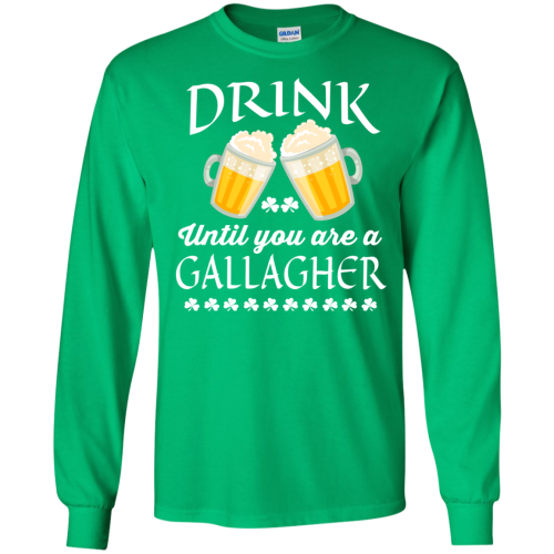 St Patrick's Day: Dink Until To Be A Gallagher T Shirt