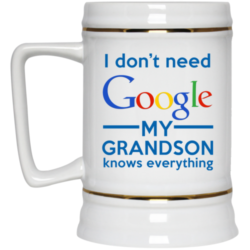 I Don't Need Google My Grandson Knows Everything Mug Coffee