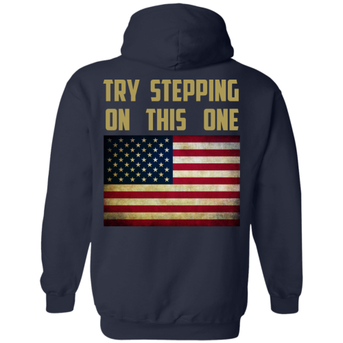 Try Stepping On This Fag T Shirt, Hoodies, Long Sleeve