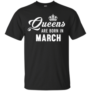 Lady Gaga: Queens Are Born In March T-Shirt, Tank Top, Hoodies