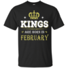 Kings Are Born In February T-Shirt, Sweater, Tank
