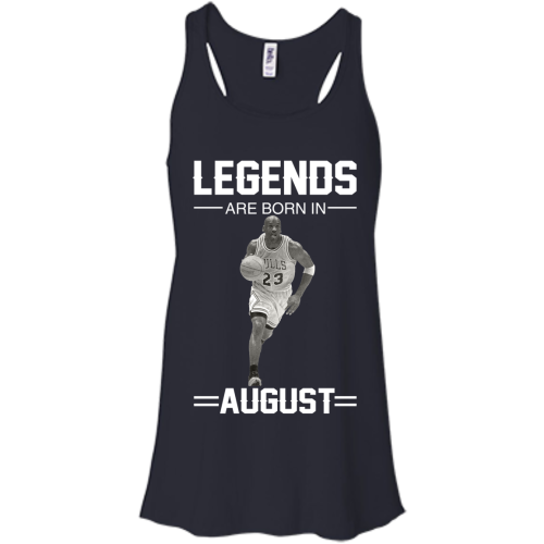 Michael Jordan: Legends Are Born In August T Shirts & Hoodies