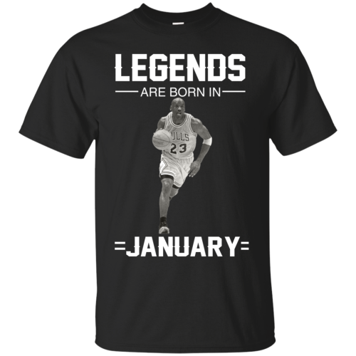 Michael Jordan: Legends Are Born In January T Shirts & Hoodies