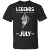 Michael Jordan: Legends Are Born In July T-Shirts & Hoodies
