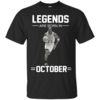 Michael Jordan: Legends Are Born In October T-Shirts & Hoodies