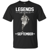Michael Jordan: Legends Are Born In September T Shirts & Hoodies