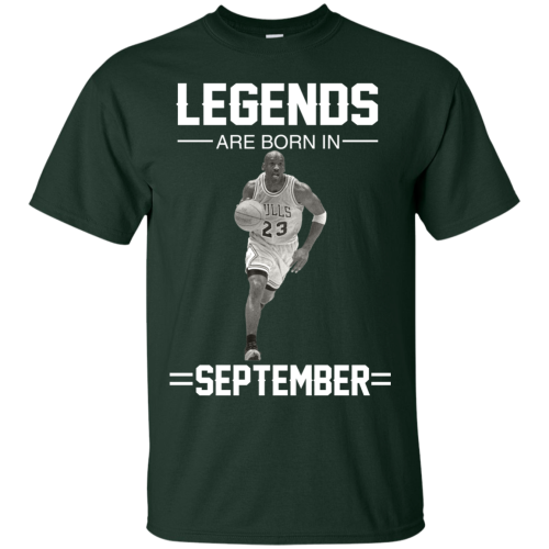 Michael Jordan: Legends Are Born In September T Shirts & Hoodies