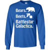 Bears Beets Battlestar Galactica T Shirts & Hoodies