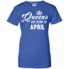 Rihanna: Queens are born in April T Shirts & Hoodies