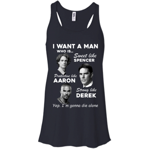 I want a man sweet like Spencer, protective like Aaron, strong like Derek T Shirts