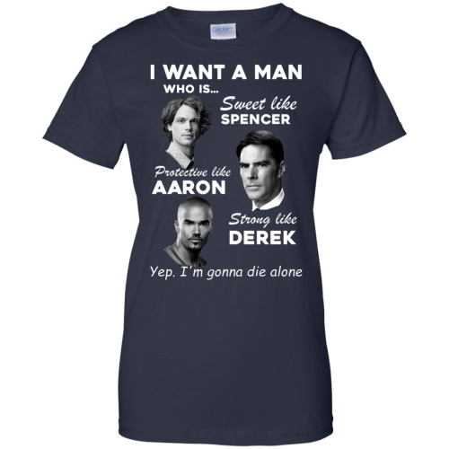 I want a man sweet like Spencer, protective like Aaron, strong like Derek T Shirts