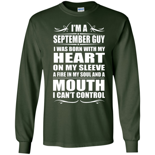 I'm a September Guy I Was Born With My Heart T Shirt