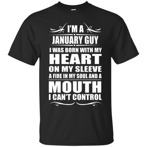 I'm A January Guy I Was Born With My Heart T Shirt