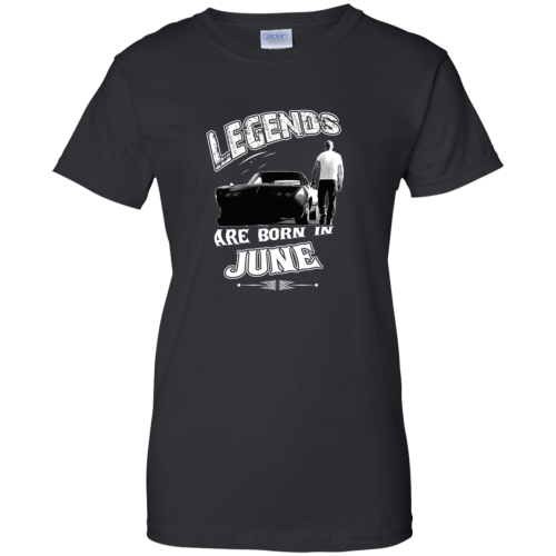 Vin Diesel: Legends Are born in June T Shirt, Hoodies
