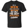 John Cena: All Men Are Created Equal But Only The Best Are Born In September T Shirts