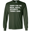 Sorry For The Mean Awful Accurate Things I Said T Shirts, Hoodies