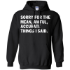Sorry For The Mean Awful Accurate Things I Said T Shirts, Hoodies
