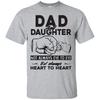 Dad and Daughter Not Always Eye To Eye But Always Heart To Heart T-Shirts