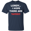 Comey: Lordy I Hope There Are Tapes T Shirts, Hoodies