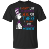 I Do Not Like Alzheimer's Here Or There Or Anywhere T-Shirts, Hoodies, Tank