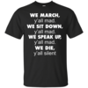 We March Y'all Mad We Sit Down Y'all Mad We Speak Up Y'all Mad T Shirts, Hoodies, Tank