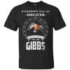 Gibbs: Everybory Has An Addication Mine Just Happens To Be Gibbs T Shirts, Hoodies