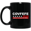 Covfefe 2020 - Despite The Negative Press Coffee Mug