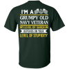 I’m A Grumpy Old Navy Veteran My Level Of Sarcasm Depends On Your Stupidity T Shirt (back side)